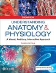 Understanding Anatomy & Physiology: A Visual, Auditory, Interactive Approach