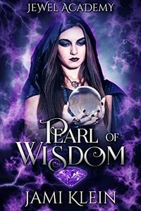 Pearl of Wisdom (Jewel Academy Book 2)