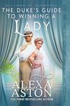 The Duke’s Guide to Winning a Lady: A Regency Historical Romance (The Strongs of Shadowcrest Book 7)