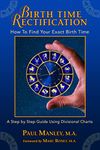 Birth Time Rectification: How To Find Your Exact Birth Time