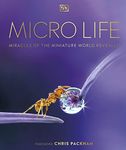 Micro Life: Miracles of the Miniature World Revealed (DK Secret World Encyclopedias)