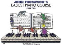 John Thompson's Easiest Piano Course - Part 2 - Book Only