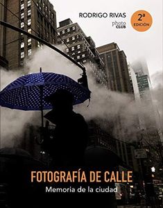 Fotografía de calle. Memoria de la ciudad (PHOTOCLUB)