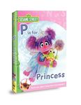 Sesame Street: Abby And Friends: P Is for Princess