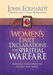 Women's Daily Declarations for Spiritual Warfare: Biblical Principles to Defeat the Devil