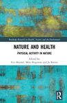 Nature and Health: Physical Activity in Nature (Routledge Research in Health, Nature and the Environment)