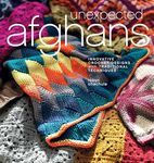 Unexpected Afghans: Innovative Crochet Designs with Traditional Techniques