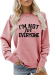 ESIKAH I'm Not for Everyone Sweatshirt Funny Retro Graphic Shirt Women Casual Long Sleeve Crewneck Pullover Tops, Rose, X-Large