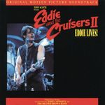 Eddie and the Cruisers II (Original Motion Picture Soundtrack)