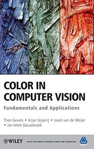 Color in Computer Vision: Fundamentals and Applications