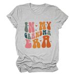 Funny Grandma T-Shirt for Women in My Grandma Era Trendy Print Summer Shirt Casual Comfy Gigi Tee Grandma Gift Top Light Grey