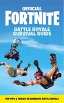 FORTNITE Official: The Battle Royale Survival Guide (Official Fortnite Books)