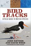 Bird Tracks: A Field Guide to Briti