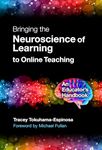 Bringing the Neuroscience of Learning to Online Teaching: An Educator's Handbook