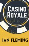 Casino Royale: James Bond Book One