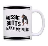 Australian Shepherd Mug Aussie Butts Make Me Nuts Funny Australian Shepherd Lover Gift Coffee Mug Tea Cup White