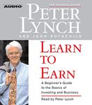 Learn to Earn: A Beginner's Guide to the Basics of Investing (The Classic Guide)