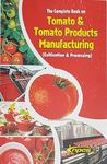 The Complete Book on Tomato & Tomato Products Manufacturing (Cultivation & Processing)(https://www.amazon.in/npcs)