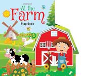 At the Farm - Lift The Flap Book for Kids Age 3-6 Years with Bright and Colourful Pictures- Early Learning Novelty Book for Children