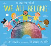 No Matter What . . . We All Belong