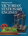 Making Model Victorian Stationary Engines