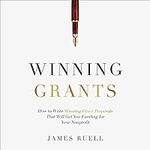 Winning Grants: How to Write Winnin