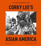 Corky Lee's Asian America: Fifty Ye