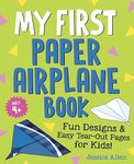 My First Paper Airplane Book: Fun D