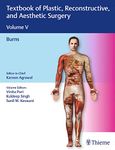 Textbook of Plastic, Reconstructive, and Aesthetic Surgery, Volume V : Burns: Vol. 5