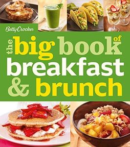 The Big Book of Breakfast and Brunch (Betty Crocker Big Books)