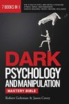 DARK PSYCHOLOGY AND MANIPULATION MASTERY BIBLE 7 Books in 1: How to Analyze People, Mind Control & Persuasion, Hypnosis, Empath, Anger Management, Cognitive Behavioral Therapy, Emotional Intelligence