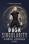 The Dusk Singularity: A Science Fiction Saga (The Rising Sun Book 3)