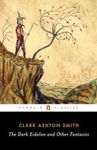 The Dark Eidolon and Other Fantasies (Penguin Classics)