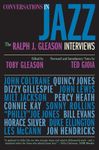 Conversations in Jazz: The Ralph J. Gleason Interviews