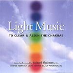 Light Music: To Clear & Align the Chakras