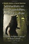 Werewolves and Other Shapeshifters in Popular Culture: A Thematic Analysis of Recent Depictions