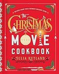 The Christmas Movie Cookbook: Recip