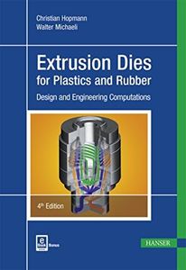 Extrusion Dies for Plastics and Rubber 4E: Design and Engineering Computations