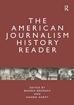 The American Journalism History Reader: Critical and Primary Texts