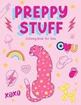 Preppy Stuff Coloring Book for Teens: Inspirational Wall Art Teen Girls Trendy Stuff Pink Preppy Aesthetic Stress Relieving Poster Design Adult Coloring Book of Cute Things for Teen Girls & Women