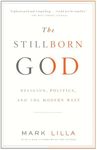 The Stillborn God: Religion, Politics, and the Modern West