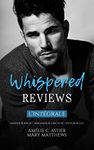 Whispered Reviews, Intégrale (French Edition)