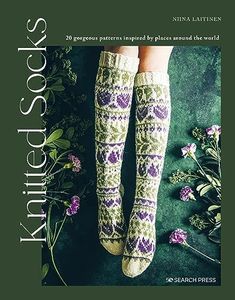 Knitted Socks: 20 gorgeous patterns inspired by places around the world