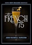 The French 75 (Iconic New Orleans C