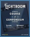 Adobe Lightroom: A Complete Course 