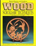 Better Homes and Gardens Wood Scrollsaw Techniques: And Projects You Can Make by "Wood Magazine" (1993-10-01)