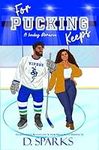 For Pucking Keeps: A Hockey Romance (The Seattle Vipers Series Book 1)