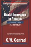 Health Insurance in America: a consumer's guide - 2nd Edition