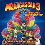 MADAGASCAR 3: Europe's Most Wanted 