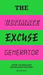 The Ultimate Excuse Generator: Over 100 million excellent excuses